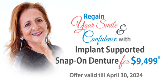 Implant supported snap-on denture for $9,499* at Implants Guru